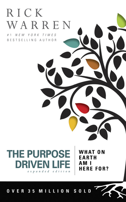 The Purpose Driven Life: What on Earth Am I Her... 1480554553 Book Cover