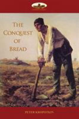 The Conquest of Bread 191140542X Book Cover