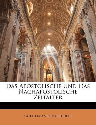 Das Apostolische Und Das Nachapostolische Zeita... [German] 1148081798 Book Cover