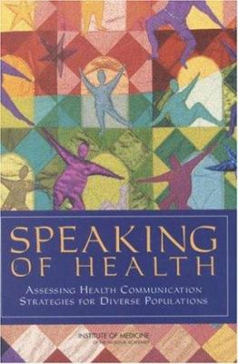 Speaking of Health: Assessing Health Communicat... 0309072719 Book Cover