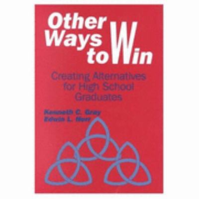 Other Ways to Win: Creating Alternatives for Hi... 0803962460 Book Cover