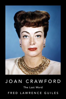 Joan Crawford: The Last Word 1684424801 Book Cover