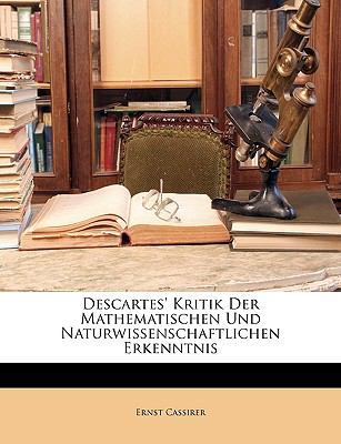 Descartes' Kritik Der Mathematischen Und Naturw... [German] 1147869421 Book Cover