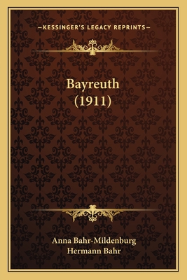 Bayreuth (1911) [German] 1166435601 Book Cover