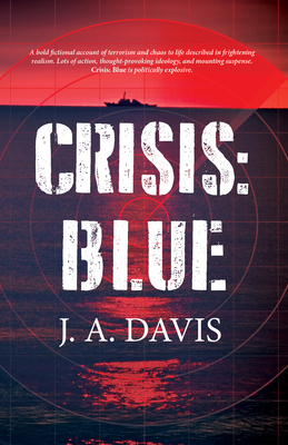 Crisis: Blue: A Rex Bent Thriller 1942600844 Book Cover