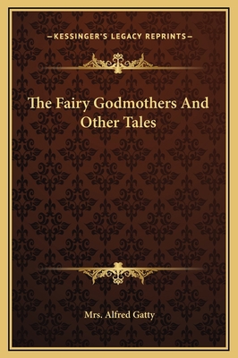 The Fairy Godmothers And Other Tales 1169236340 Book Cover