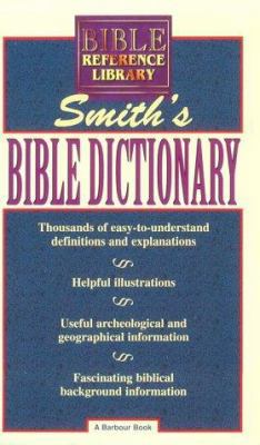Smith's Bible Dictionary 1557480176 Book Cover