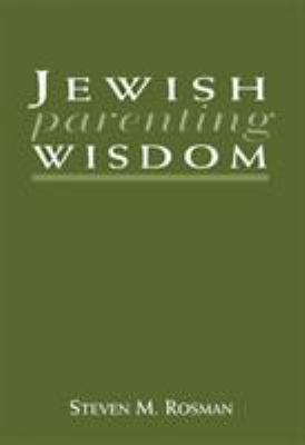 Jewish Parenting Wisdom 0765759691 Book Cover