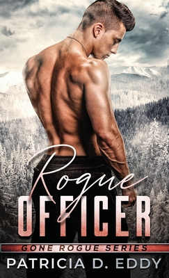 Rogue Officer: A Protector Romantic Suspense St... 1942258402 Book Cover