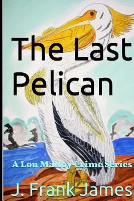 The Last Pelican 1537429264 Book Cover