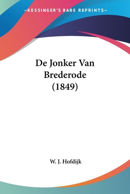 De Jonker Van Brederode (1849) [Chinese] 1120456924 Book Cover