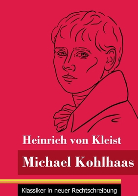Michael Kohlhaas: (Band 34, Klassiker in neuer ... [German] 3847848909 Book Cover