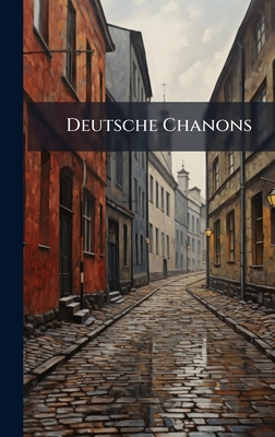 Deutsche Chanons [German] 1023933829 Book Cover
