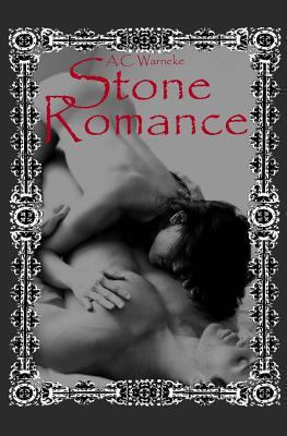 Stone Romance: Stone Passion #2 1479157260 Book Cover