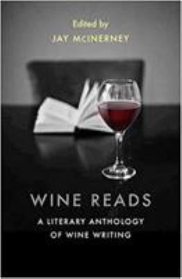 Wine Reads: A Literary Anthology of Wine Writing 1611854938 Book Cover