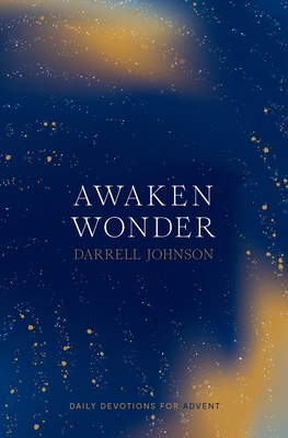 Awaken Wonder: Daily Devotions For Advent 1990331076 Book Cover