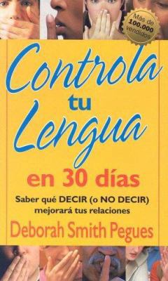 Controla Tu Lengua En 30 Días = 30 Days to Tami... [Spanish] 0825416019 Book Cover