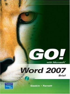 Go! With Microsoft Word 2007 Brief 0135129966 Book Cover