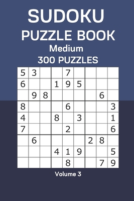 Sudoku Puzzle Book Medium: 300 Puzzles Volume 3 B08CPCD6XJ Book Cover