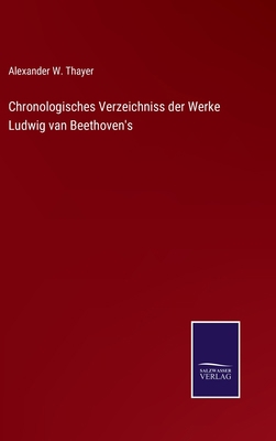 Chronologisches Verzeichniss der Werke Ludwig v... [German] 3375008694 Book Cover