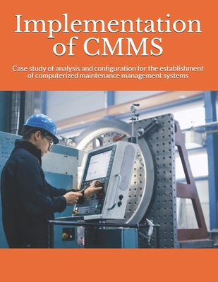 Implementation of CMMS: Case study of analysis ... B086PLXY6H Book Cover