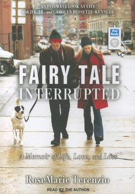 Fairy Tale Interrupted: A Memoir of Life, Love,... 1452656126 Book Cover