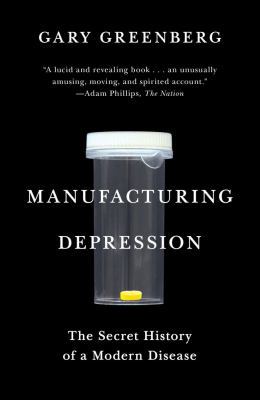 Manufacturing Depression: The Secret History of... 1416569804 Book Cover