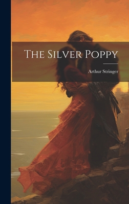 The Silver Poppy 1020391731 Book Cover