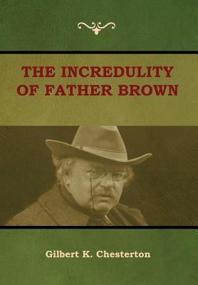 The Incredulity of Father Brown 1644390515 Book Cover