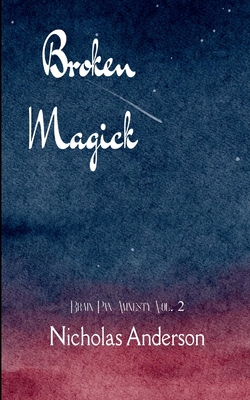 Broken Magick Brain Pan Amnesty Vol. 2 1807159892 Book Cover