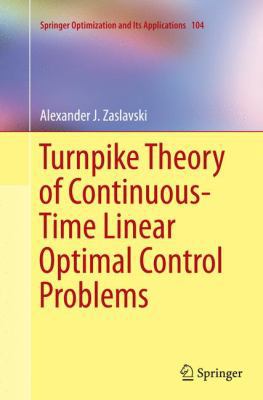 Turnpike Theory of Continuous-Time Linear Optim... 3319366637 Book Cover
