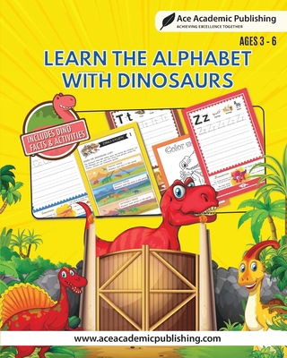 Learn Alphabet with Dinosaurs: Includes Facts a... 1962517160 Book Cover