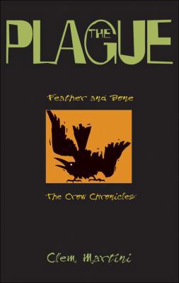The Plague (Feather and Bone: The Crow Chronicles) 1553376668 Book Cover
