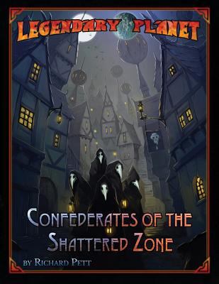 Legendary Planet: Confederates of the Shattered... 1542619394 Book Cover