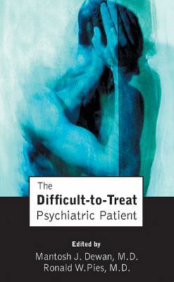 The Difficult-to-Treat Psychiatric Patient 1585621242 Book Cover