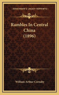 Rambles In Central China (1896) 1169034764 Book Cover