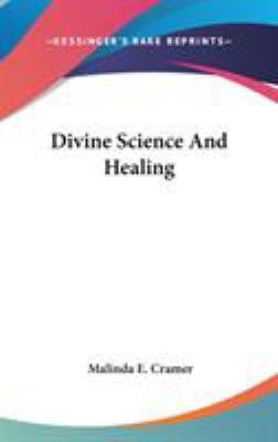 Divine Science And Healing 054812440X Book Cover