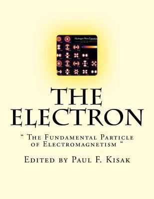 The Electron: " The Fundamental Particle of Ele... 1517720281 Book Cover