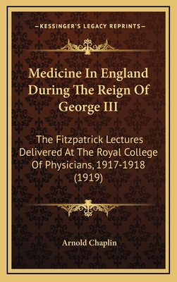 Medicine in England During the Reign of George ... 116423224X Book Cover
