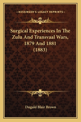 Surgical Experiences In The Zulu And Transvaal ... 116484525X Book Cover