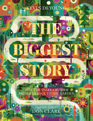 The Biggest Story: How the Snake Crusher Brings... 1433542447 Book Cover