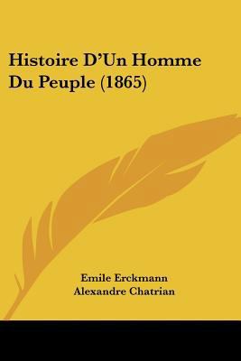 Histoire D'Un Homme Du Peuple (1865) [French] 1120489393 Book Cover