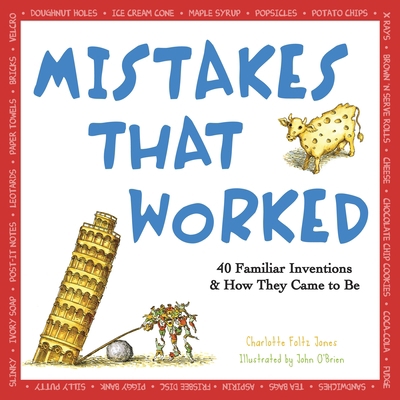 Mistakes That Worked: 40 Familiar Inventions & ... B002LITSG6 Book Cover