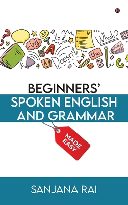 Beginners' Spoken English and Grammar: Made Easy B0D7QG2MVN Book Cover