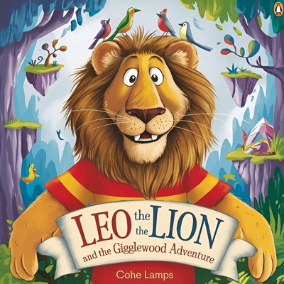 Leo the lion and the Gigglewood adventure            Book Cover