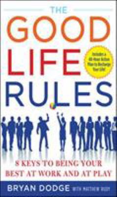 The Good Life Rules: 8 Keys to Being Your Best ... 0071508384 Book Cover