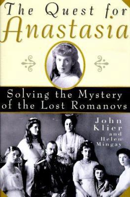 The Quest for Anastasia: Solving the Mystery of... 1559724420 Book Cover