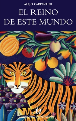 El reino de este mundo [Spanish] 9561126060 Book Cover