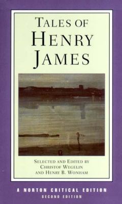 Tales of Henry James: A Norton Critical Edition 0393977102 Book Cover