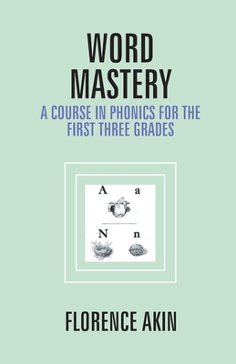 Word Mastery: A Course In Phonics For The First... 935128784X Book Cover